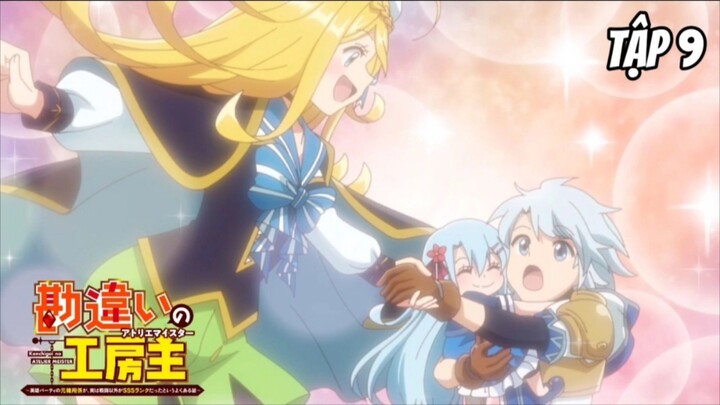 Kanchigai no Atelier Meister - Tập 9 [Việt sub]