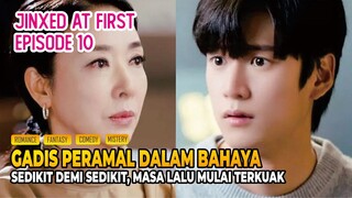 Jinxed at First Episode 10 - Alur Cerita Drama Korea, Kisah Pria Paling Apes di Muka Bumi