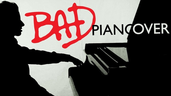 Michael Jackson - Bad (Piano Cover) -【Peter Bence】