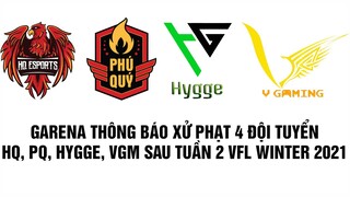 Free Fire | HQ Esports, Phú Quý, Hygge và V-Gaming Bị Xử Phạt Sau Tuần 2 VFL Winter 2021 | Mr. Akai