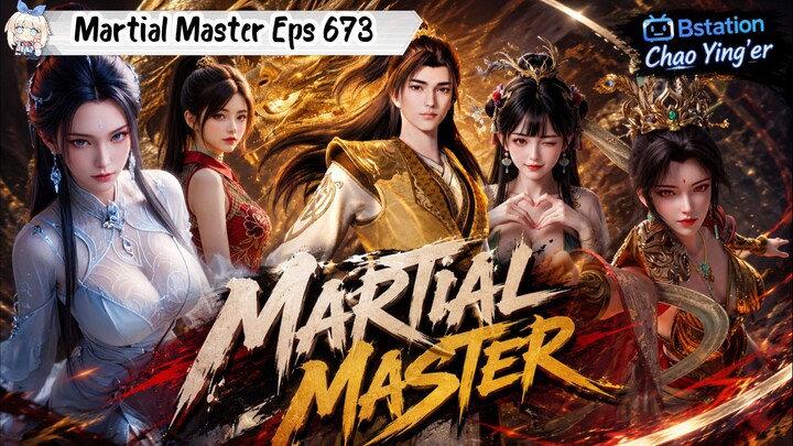 Martial Master Episode 673
