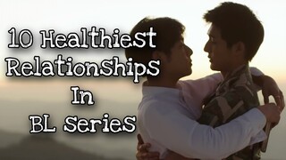 top 10 healthiest relationships in bl series