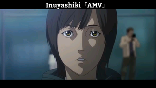 Inuyashiki「AMV」Hay Nhất