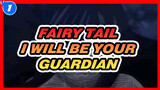 Fairy Tail|Next life, I will be your guardian(II)_1