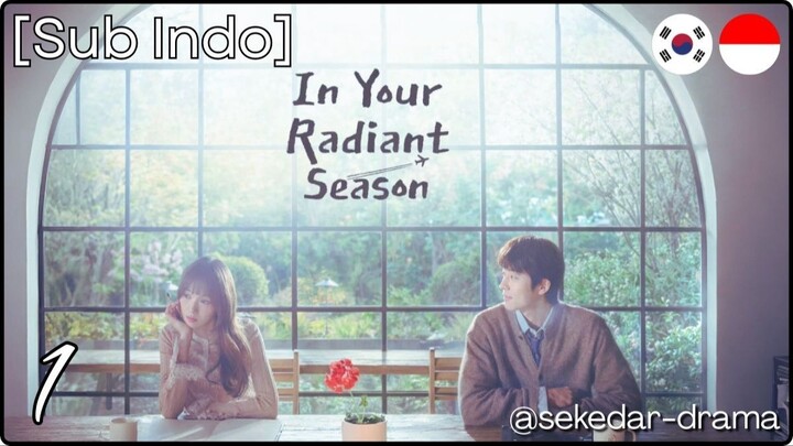 [Sub Indo] 𝓘𝓷 𝓨𝓸𝓾𝓻 𝓡𝓪𝓭𝓲𝓪𝓷𝓽 𝓢𝓮𝓪𝓼𝓸𝓷 – Eps. 01 (2026)
