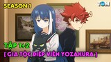 Nhiệm Vụ Tối Thượng Nhà Yozakura | SS1: Tập 1+2 | Anime: Mission - Yozakura Family