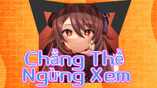 Chẳng Thể Ngừng Xem