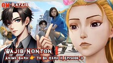 TO BE HERO X EPISODE 3⁉️ Siap-Siap Kaget! Pecah Banget!