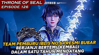 TEAM PEMBURU IBLIS HAO CHEN RESMI DIBUBARKAN !! - Alur Cerita Throne Of Seal EPISODE 126