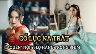 Cổ Lực Na Trát “quên” nội y, lộ hàng trước mặt bạn diễn nhiều lần khiến netizen ngượng giùm