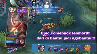 EPIC COMEBACK LEOMORD DARI DI BANTAI JADI NGEBANTAI❗❗