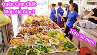 Bất ngờ với quán cơm bình dân hơn 50 món ngon 5 người bán không kịp ở Sài Gòn