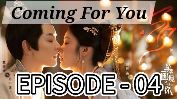 COMING FOR YOU : EPS 04 [SUB INDO]