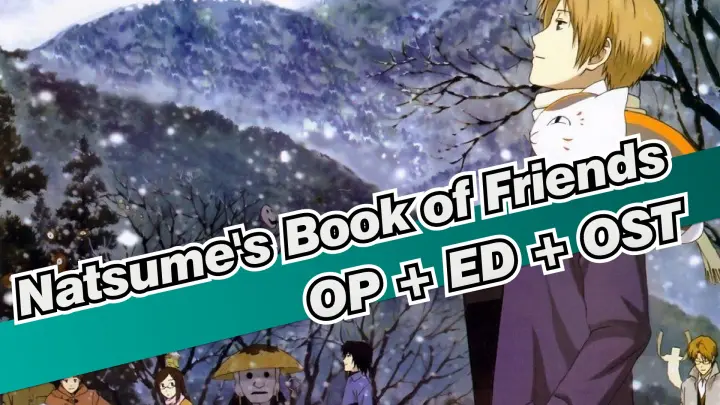 [Natsume's Book of Friends] OP + ED + OST_F