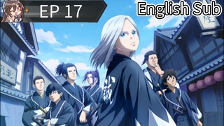 Blue Wolves Of Mibu Episode 17 (English Sub)