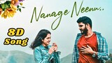 Nanage Neenu 8D AudioSong | Chikkanna | Malaika | Arjun Janya |  | Upadhyaksha | #8daudio #8d