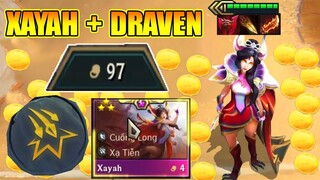 XAYAH 3 SAO + " RÌU CỦA DRAVEN " TRANG BỊ H.A.C.K GOLD + ITEM LỖI DAME NHẤT MỌI THỜI ĐẠI