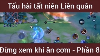 Tấu hài tất niên Liên Quân #8