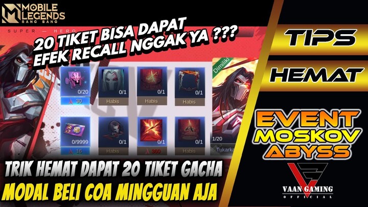 TRIK 20X GACHA HEMAT MODAL BELI COA MINGGUAN EVENT MOSKOV ABYSS - MOBILE LEGENDS