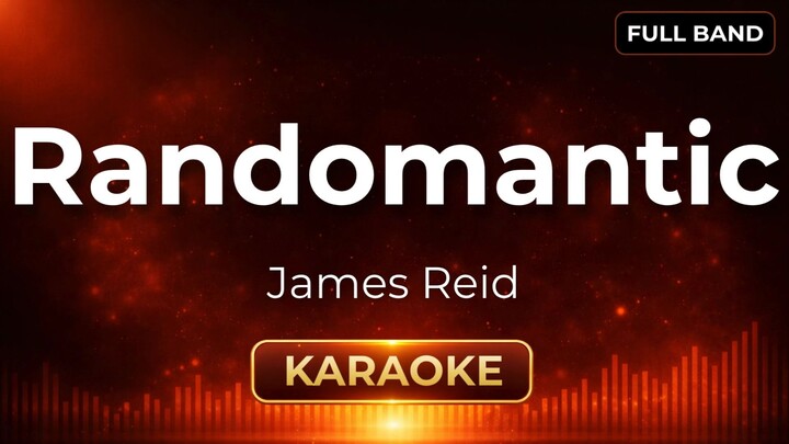 Randomantic - James Reid | Karaoke Version | Full Band
