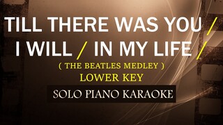 TILL THERE WAS YOU / I WILL / IN MY LIFE ( LOWER KEY ) ( THE BEATLES MEDLEY ) (COVER_CY)