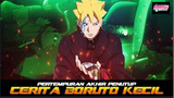 PERTEMPURAN AKHIR PENUTUP CERITA BORUTO KECIL