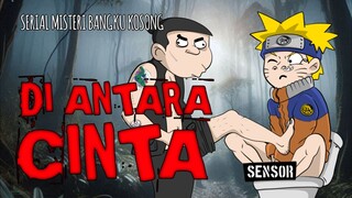 maunya nganu kok gitu? || MISTERI BANGKU KOSONG episode DI ANTARA CINTA