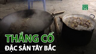 Thắng cố - món ngon độc đáo của người dân Tây Bắc | VTC14