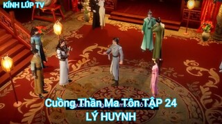 Cuồng Thần Ma Tôn TẬP 24-LÝ HUYNH