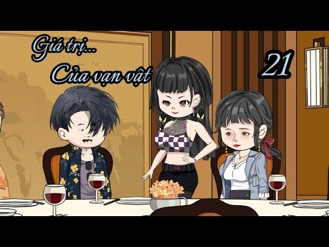 Giá trị của vạn vật | Phần 21 - Great Sub