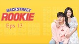 K-Drama  Backstreet Rookie Episode 13 - Sub Indo