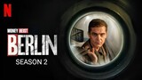 Berlin Season 2 | Berlin Season 2 Trailer | Money Heist Berlin Season 2 Release Date | Netflix