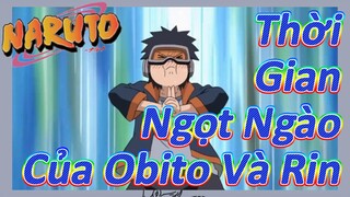 Thời Gian Ngọt Ngào Của Obito Và Rin