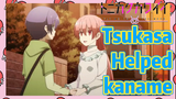 [Fly Me to the Moon]  Clips | Tsukasa Helped kaname