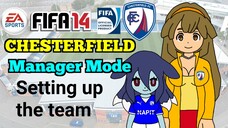 FIFA 14 | Episode 1: Setting up the team (Chesterfield Manager Mode)