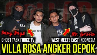 🔴 284- ADA BULE DI VILLA ANGKER TERBENGKALAI X GHOST TASK FORCE TV & WEST MEETS EAST INDONESIA