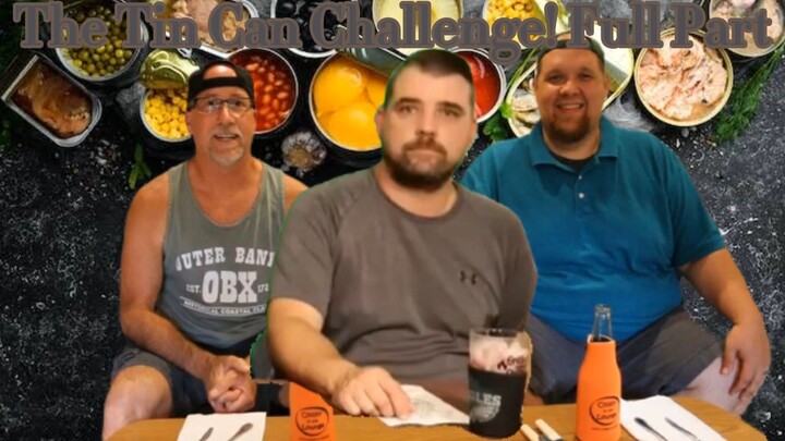 The Tin Can Challenge! Full Part