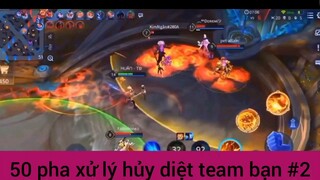 50 pha xử lý hủy diết team bạn #2