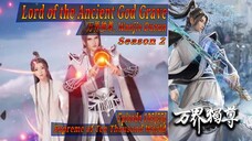 Eps 105[55] Lord of the Ancient God Grave [Wan jie Du zun] sub indo