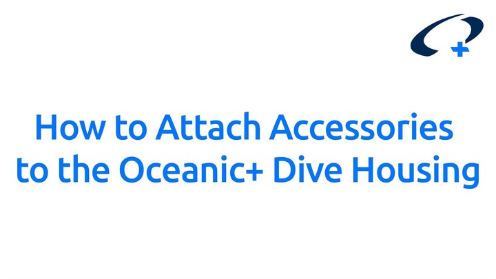 如何将配件安装到 Oceanic+ 潜水外壳上