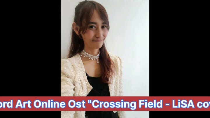 [Live] Sword Art Online OST "Crossing Field - LiSA" (Mila cover) #JPOPENT