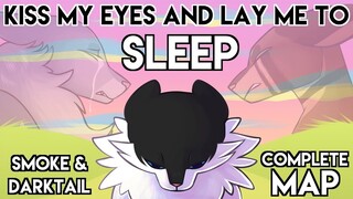 Kiss My Eyes and Lay Me to Sleep [COMPLETE Smoke and Darktail 72 hour MAP] (CW: Blood)