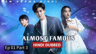 Almost famous EP 01 Hindi Dubbed Part 3
