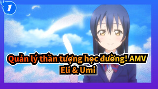 [Quản lý thần tượng học đường! AMV] Eli & Umi / Đừng liên hệ lại nữa_1