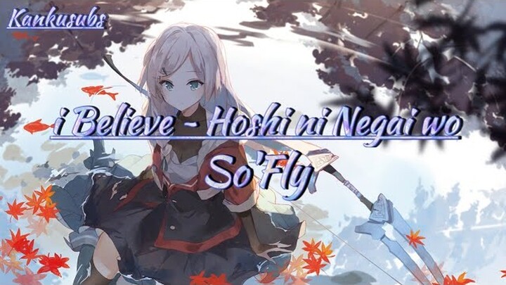 [So'Fly] - i BELIEVE Hoshi ni negai wo (lirik + terjemahan Indonesia)
