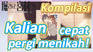 [Hori san to Miyamura kun, Kompilasi] Kalian cepat pergi menikah!