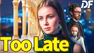 FULL| T00 Late To Regret 2025