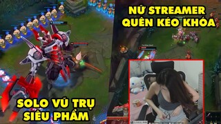 TOP khoảnh khắc điên rồ nhất LMHT 137: Solo vũ trụ Siêu Phẩm cực gắt, Nữ streamer quên kéo khóa quần