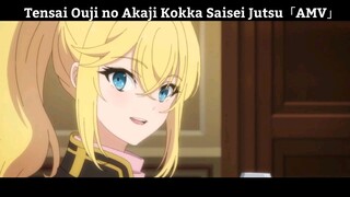 Tensai Ouji no Akaji Kokka Saisei Jutsu「AMV」Hay Nhất