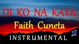 DI KO NA KAYA -  FAITH CUNETA instrumental (LYRICS)